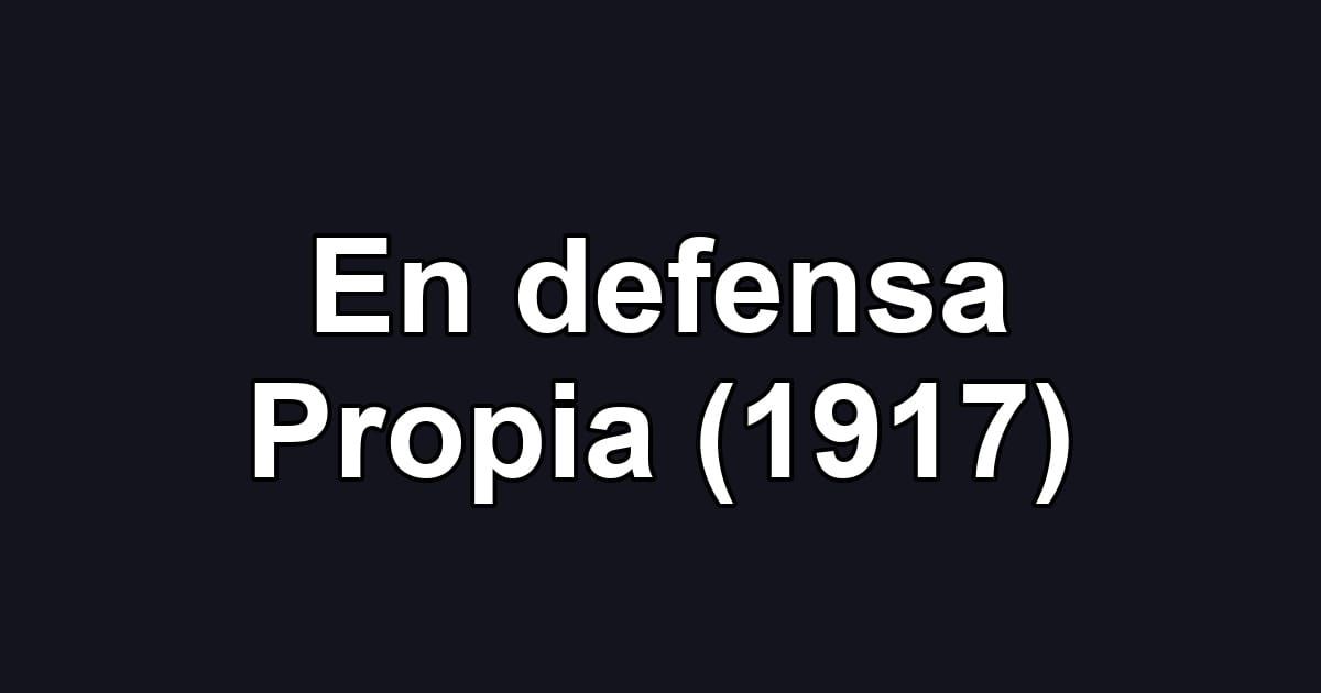 En defensa Propia (1917)