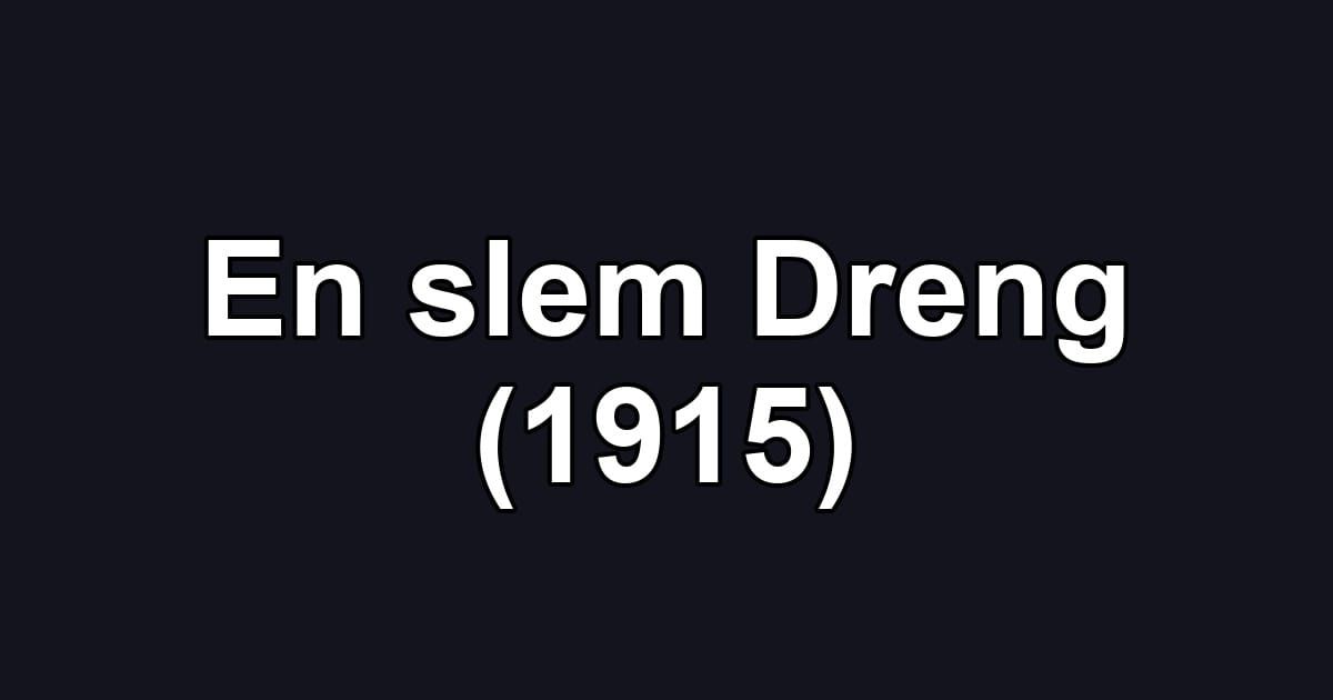 En slem Dreng (1915)