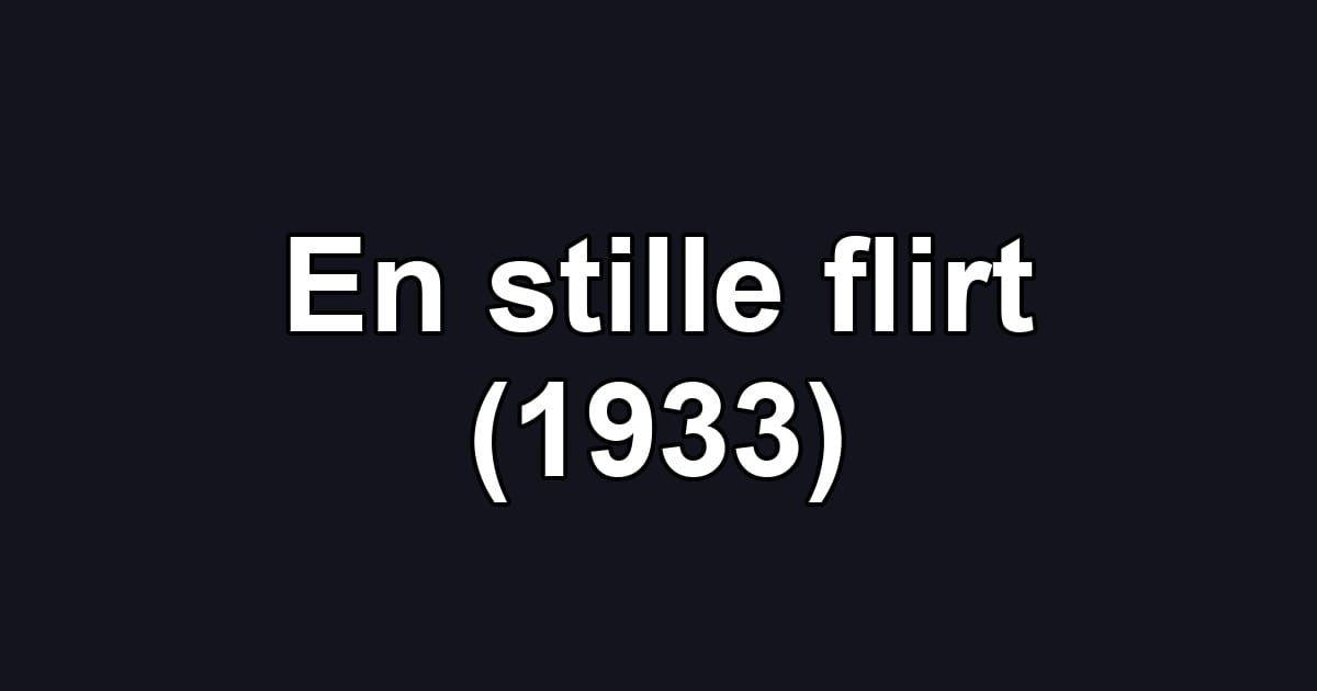 En stille flirt (1933)