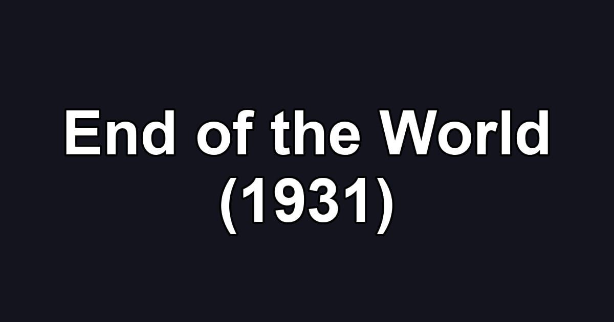 End of the World (1931)