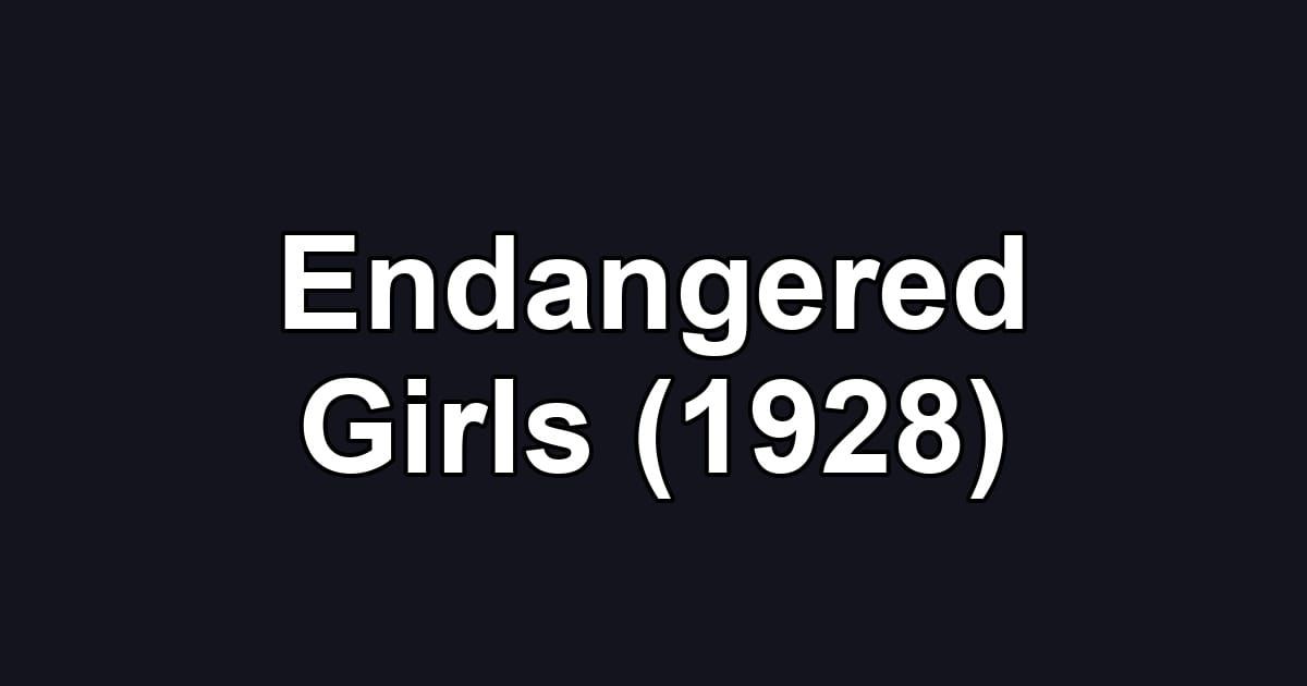 Endangered Girls (1928)