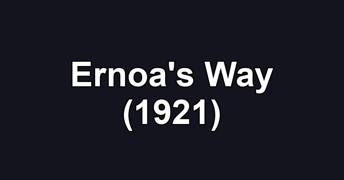 Ernoa's Way (1921)