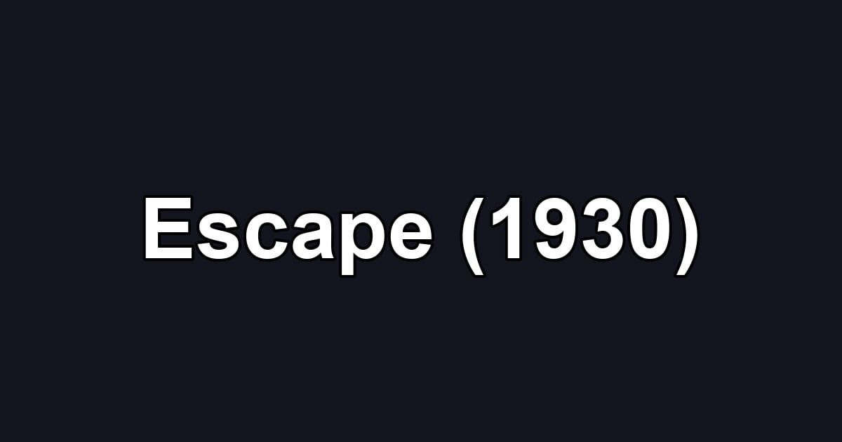 Escape (1930)