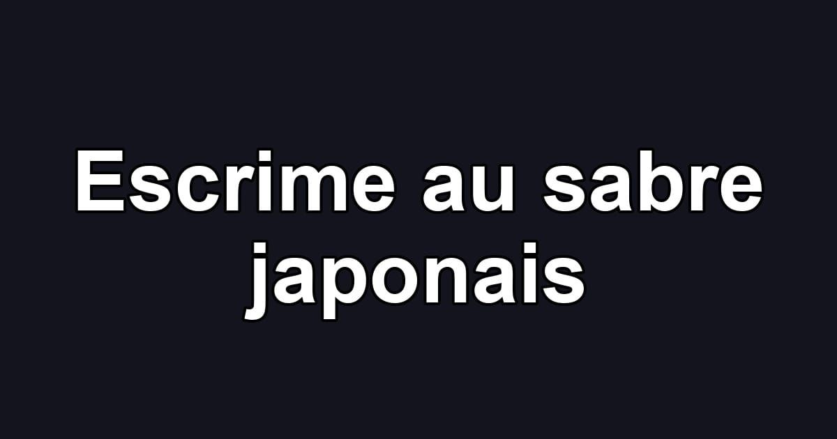Escrime au sabre japonais