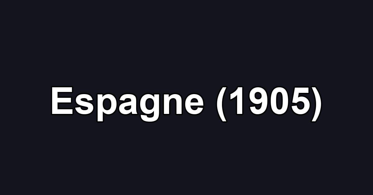 Espagne (1905)
