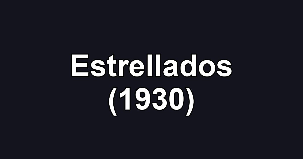 Estrellados (1930)