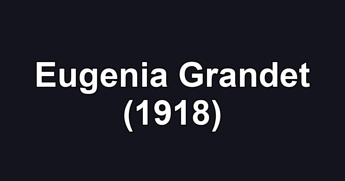 Eugenia Grandet (1918)
