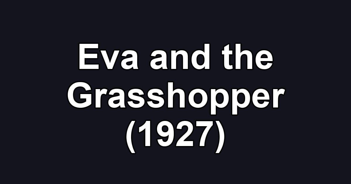 Eva and the Grasshopper (1927)