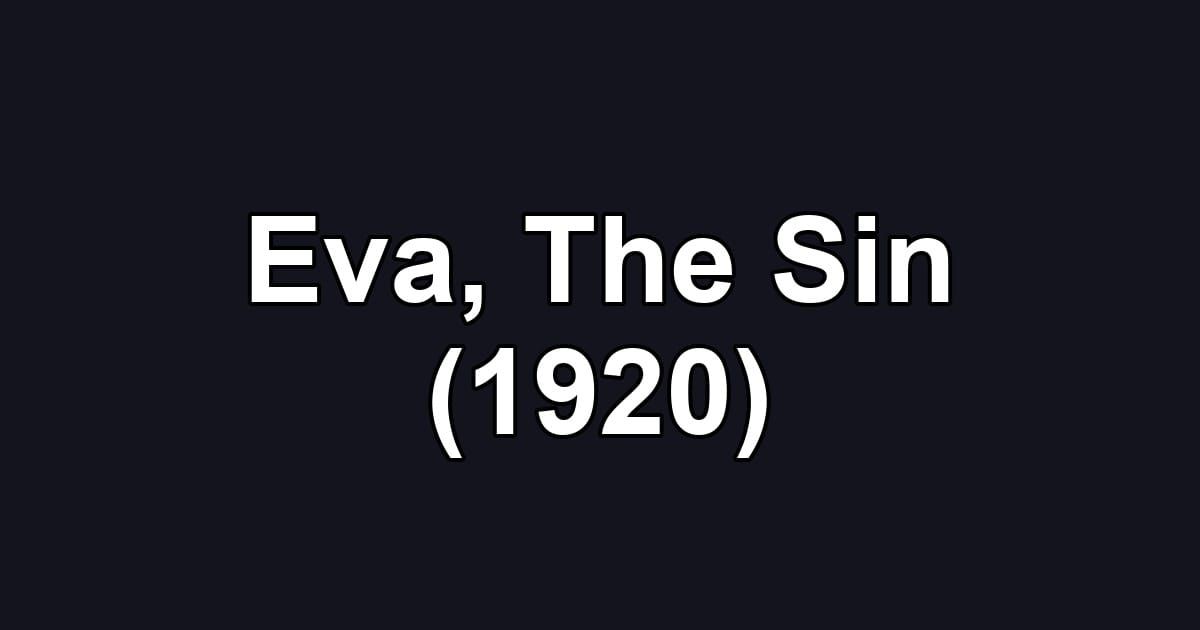 Eva, The Sin (1920)