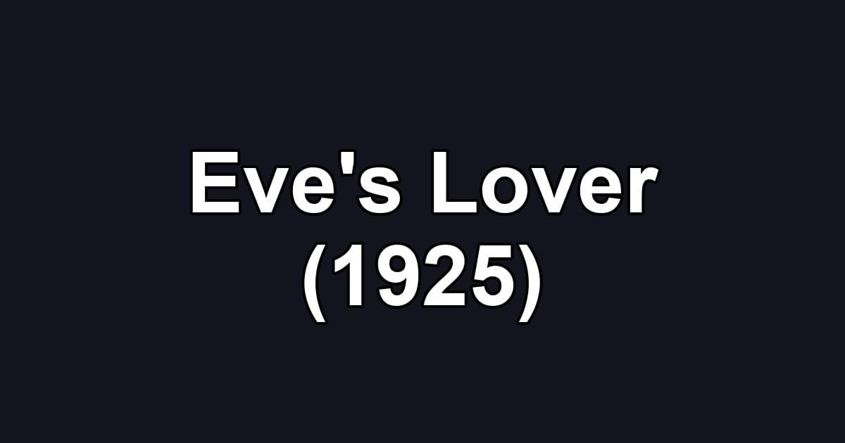 Eve's Lover (1925)