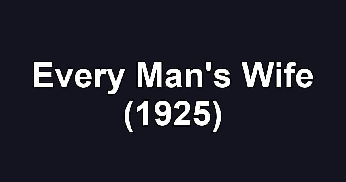 Every Man's Wife (1925)