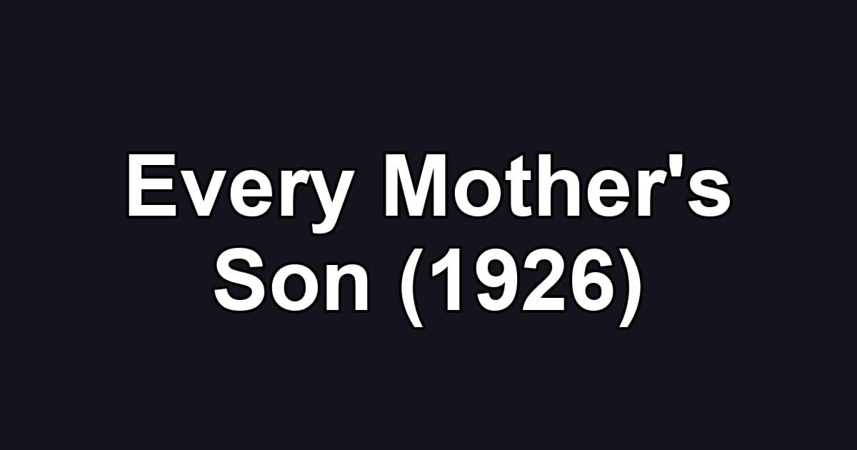 Every Mother's Son (1926)