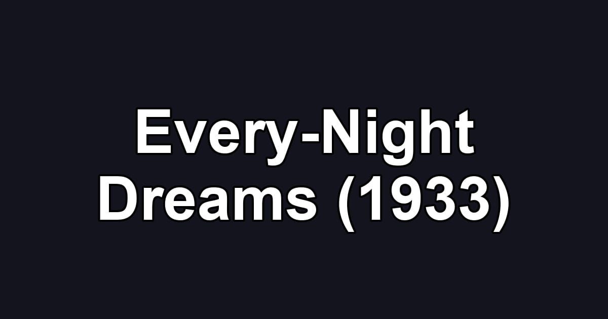 Every-Night Dreams (1933)