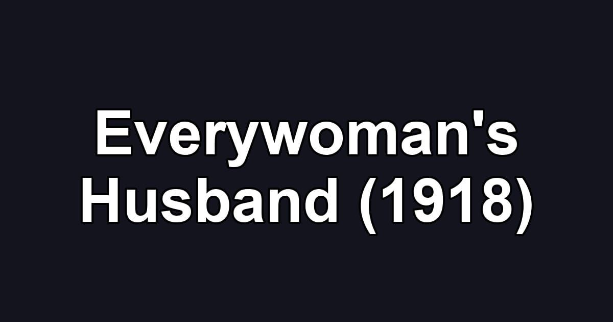 Everywoman's Husband (1918)