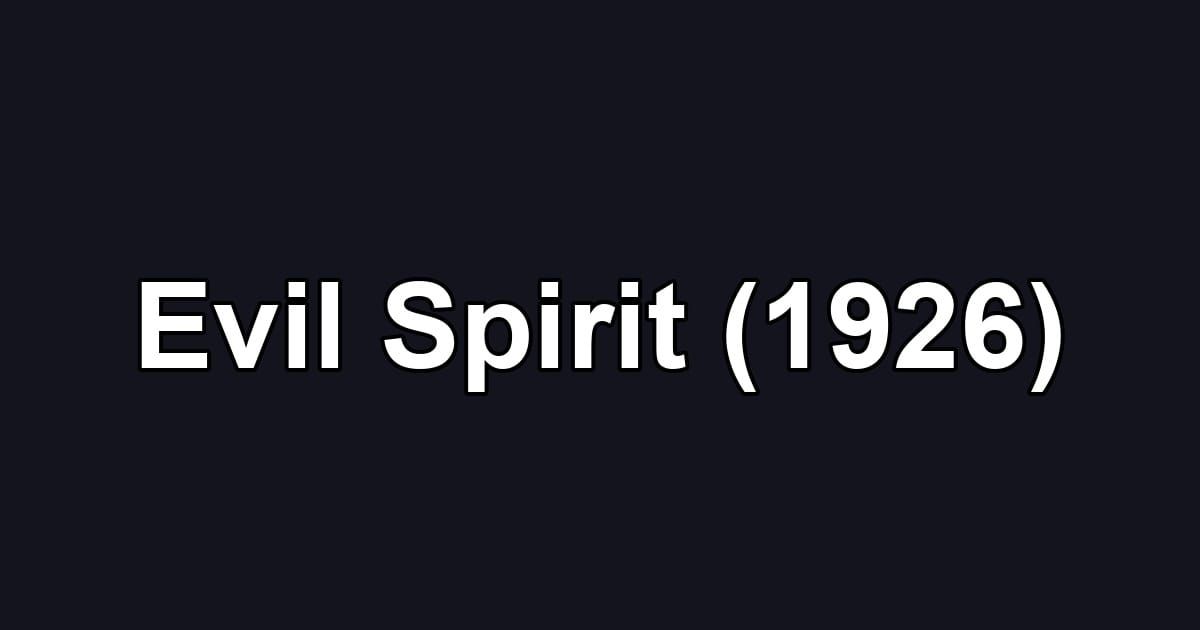 Evil Spirit (1926)