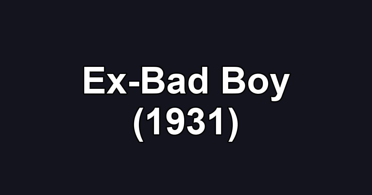 Ex-Bad Boy (1931)