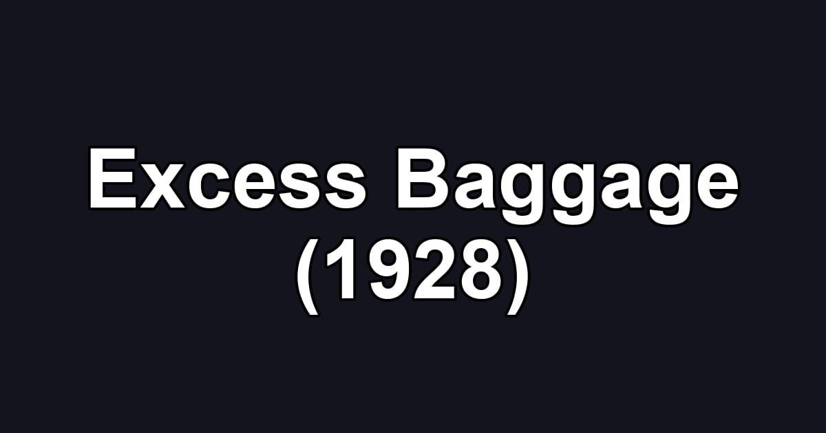 Excess Baggage (1928)
