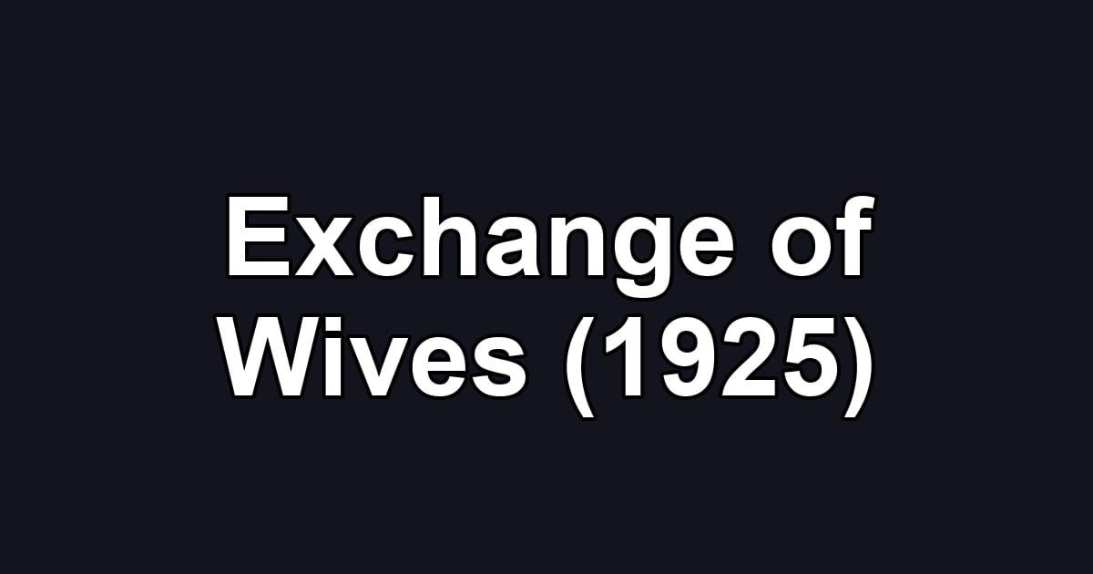 Exchange of Wives (1925)