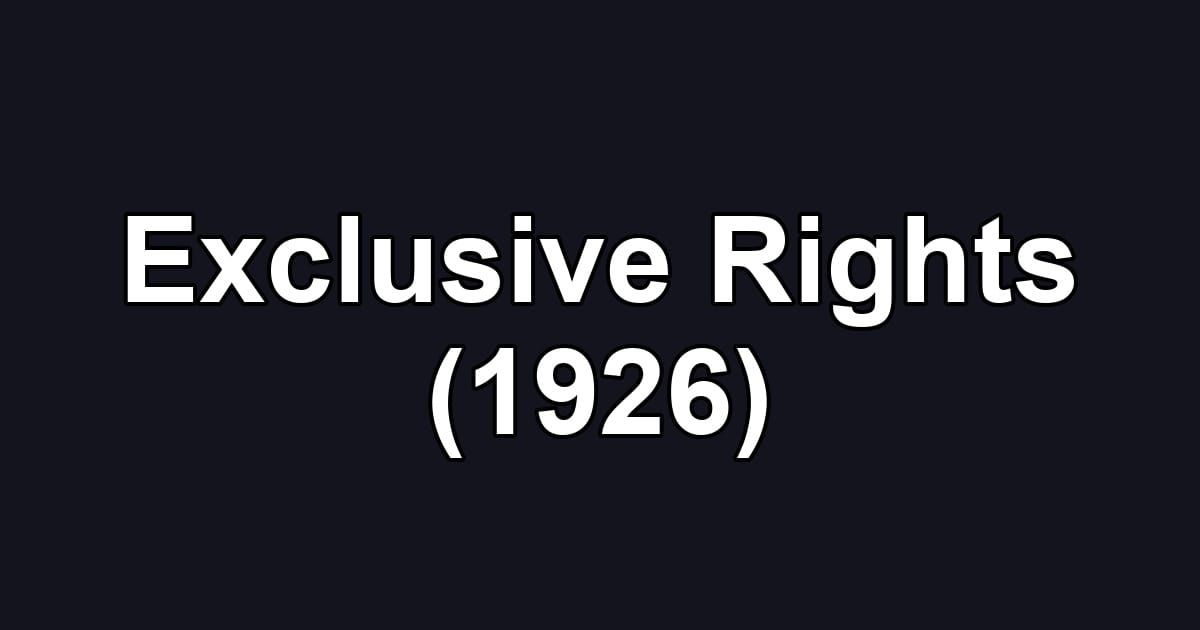 Exclusive Rights (1926)