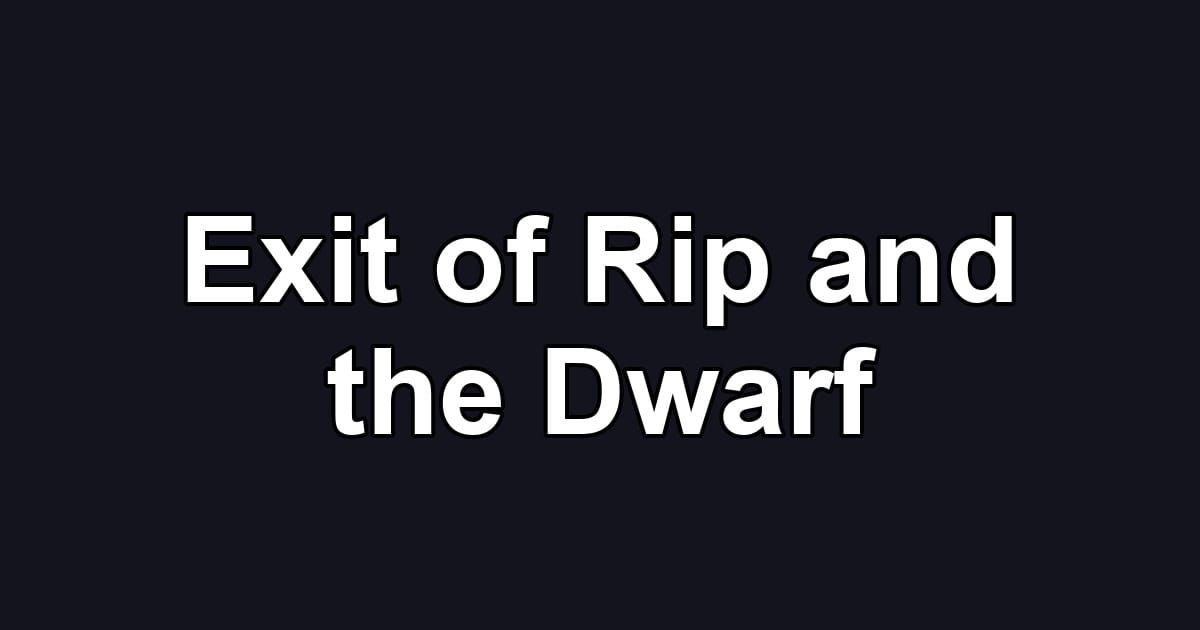 Exit of Rip and the Dwarf