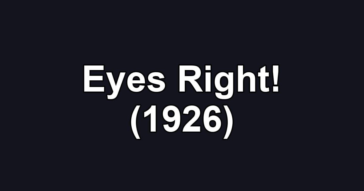 Eyes Right! (1926)