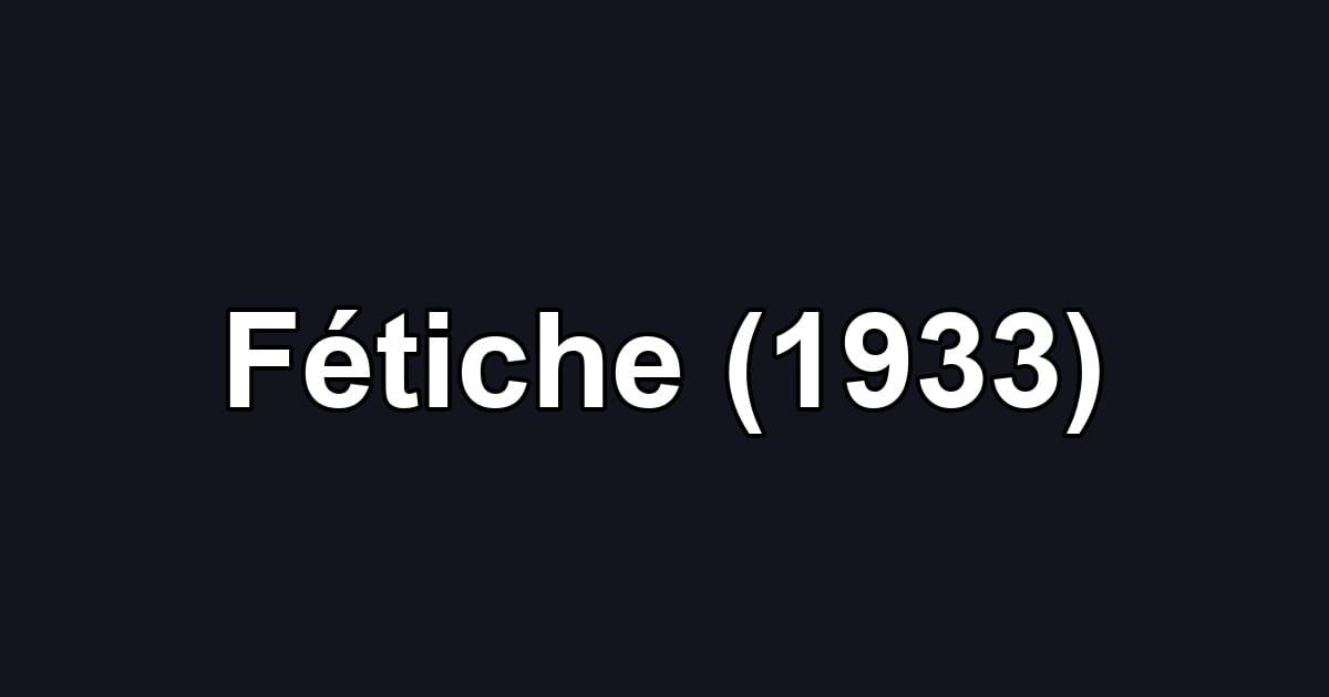 Fétiche (1933)