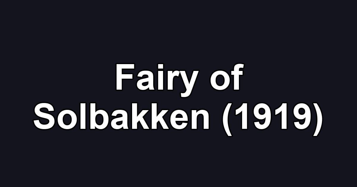 Fairy of Solbakken (1919)