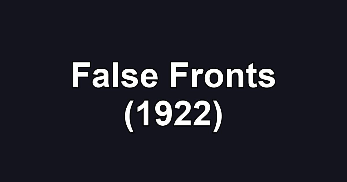 False Fronts (1922)