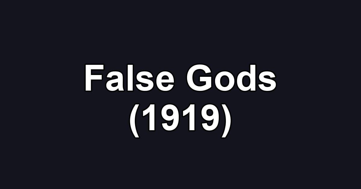 False Gods (1919)