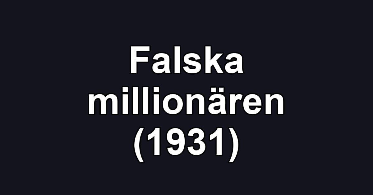 Falska millionären (1931)