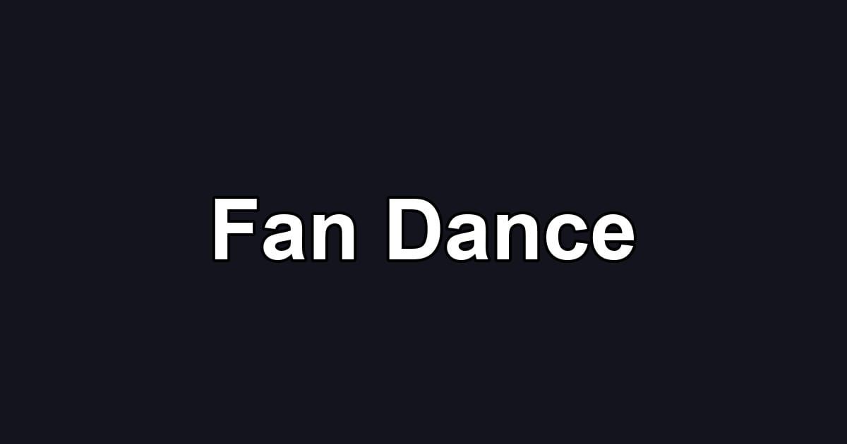 Fan Dance