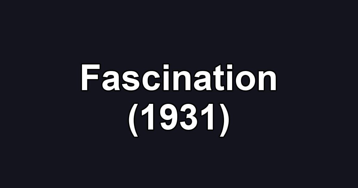 Fascination (1931)