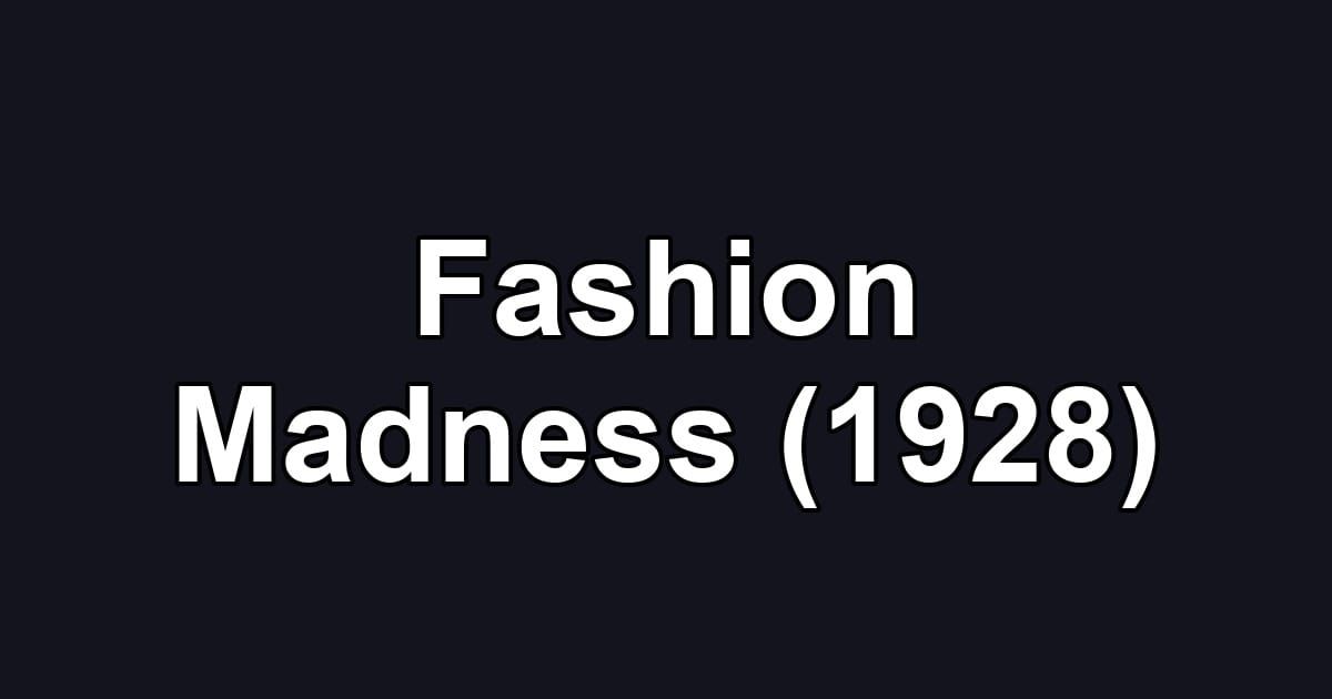 Fashion Madness (1928)