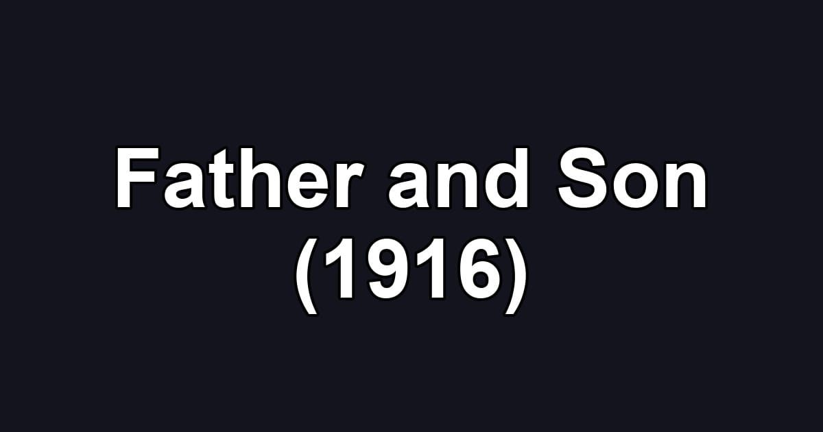 Father and Son (1916)