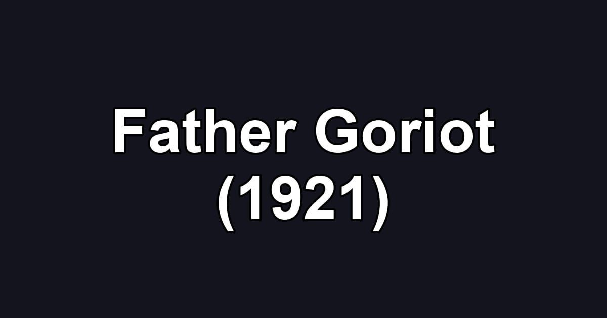 Father Goriot (1921)