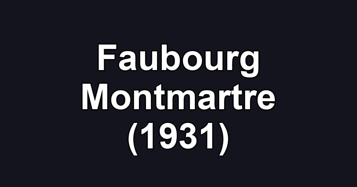 Faubourg Montmartre (1931)