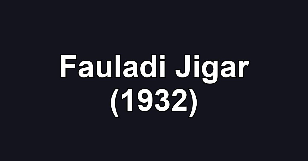 Fauladi Jigar (1932)