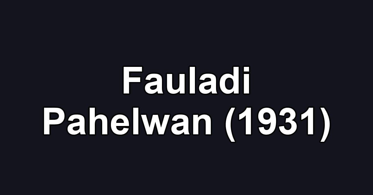 Fauladi Pahelwan (1931)