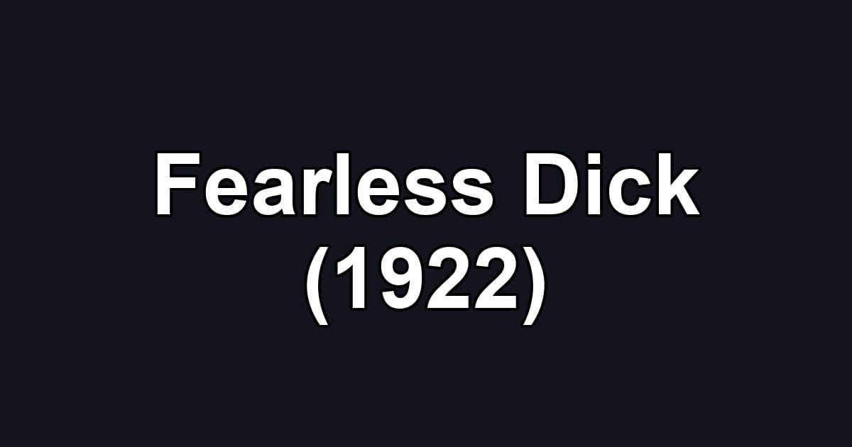 Fearless Dick (1922)
