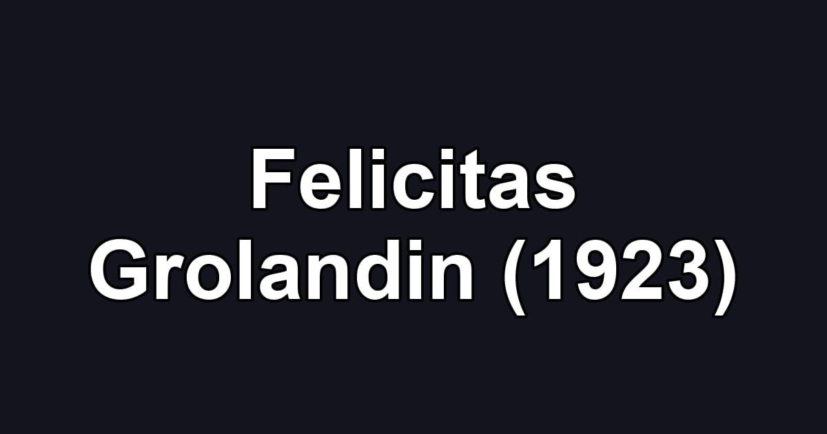 Felicitas Grolandin (1923)