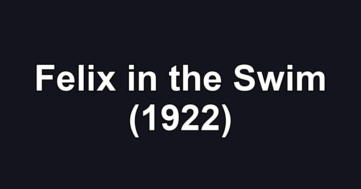 Felix in the Swim (1922)