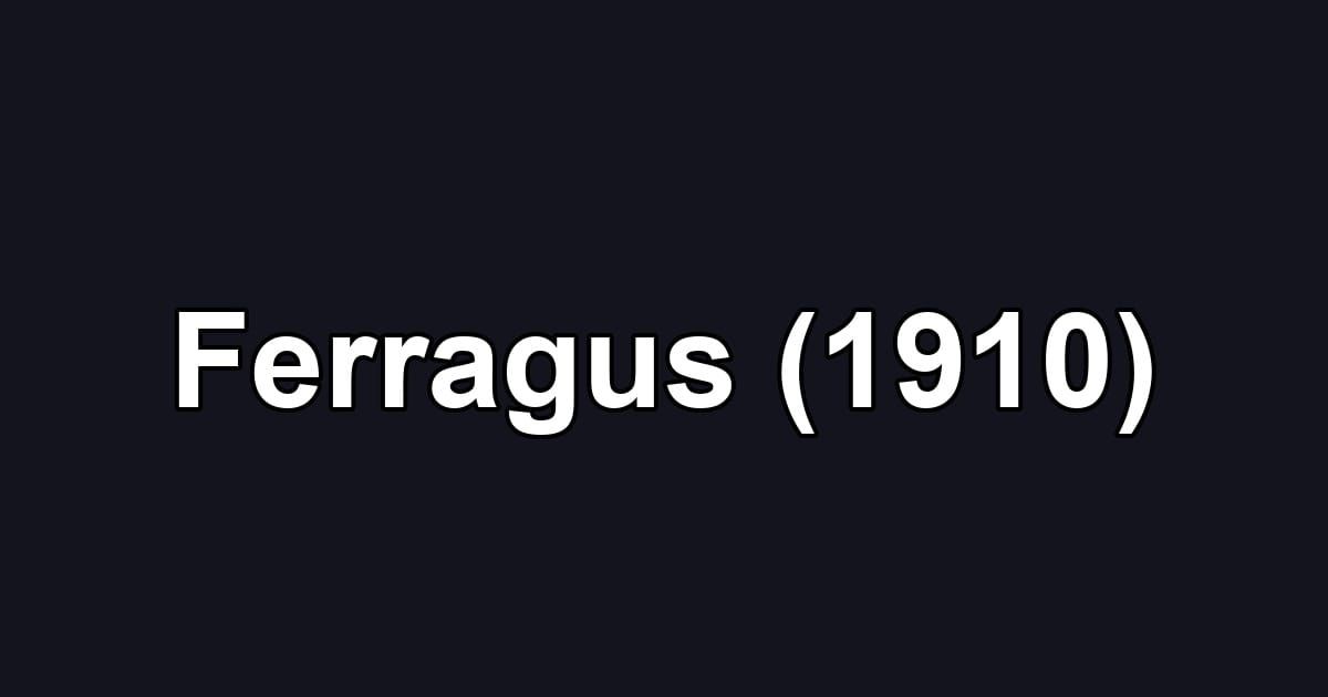 Ferragus (1910)