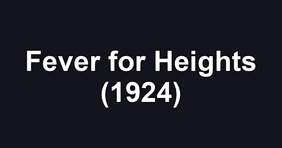 Fever for Heights (1924)