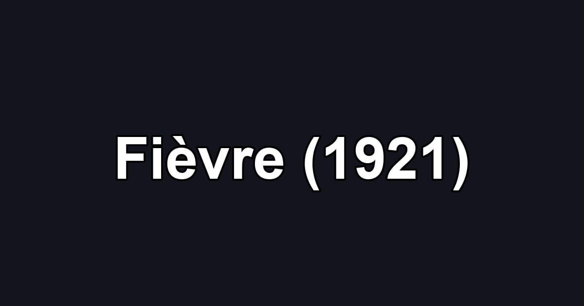 Fièvre (1921)