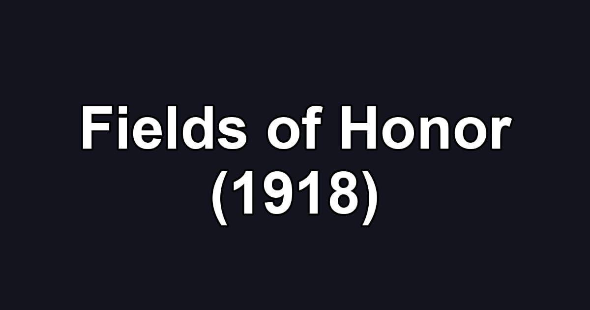 Fields of Honor (1918)