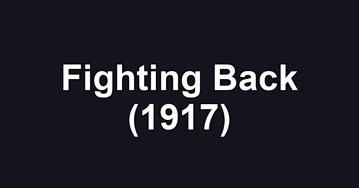 Fighting Back (1917)
