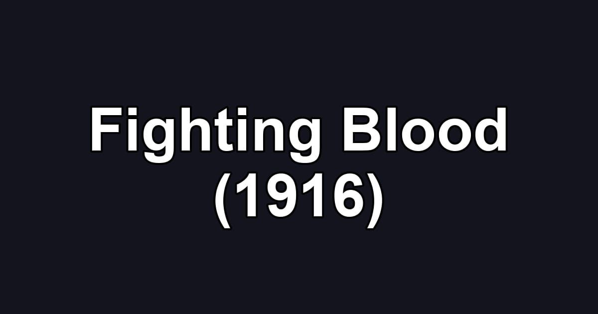 Fighting Blood (1916)