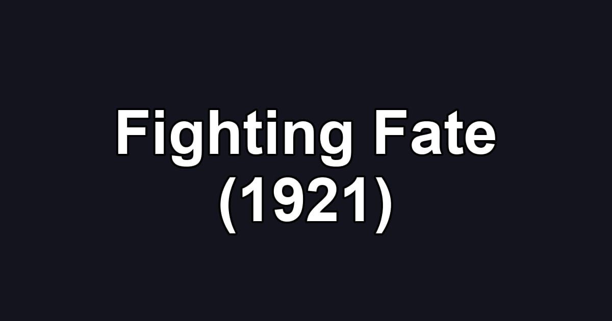 Fighting Fate (1921)