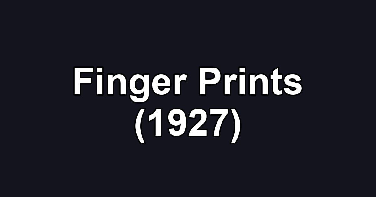 Finger Prints (1927)