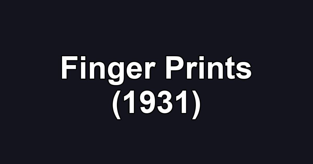 Finger Prints (1931)